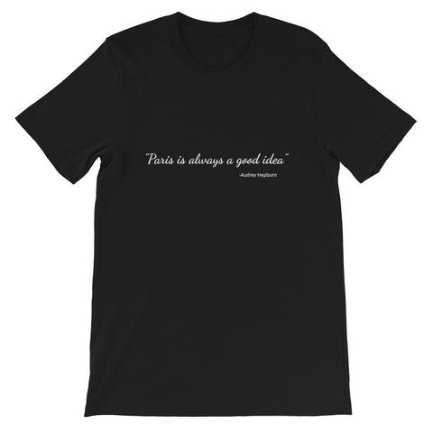 Paris is Always a Good Idea - Tee  Veebee Voyage