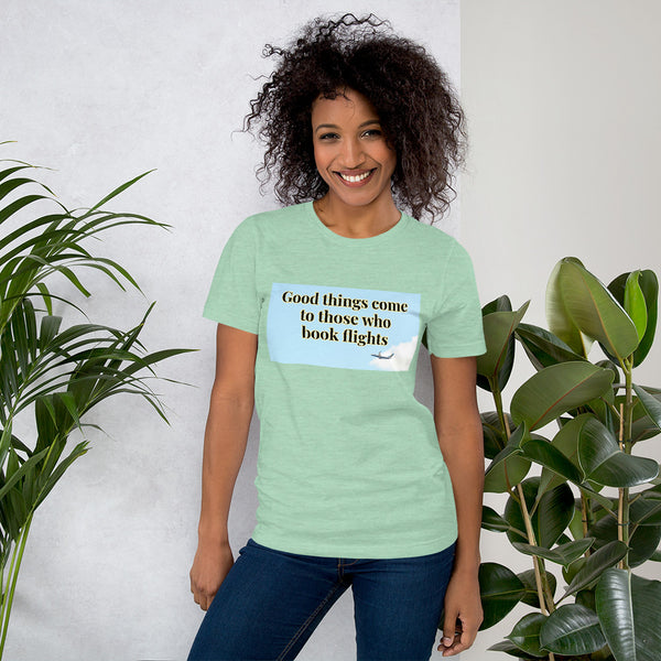 Short-Sleeve Unisex T-Shirt- Good things come....2  Veebee Voyage