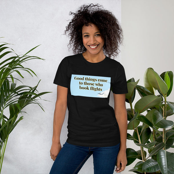 Short-Sleeve Unisex T-Shirt- Good things come....2  Veebee Voyage