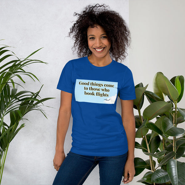 Short-Sleeve Unisex T-Shirt- Good things come....2  Veebee Voyage